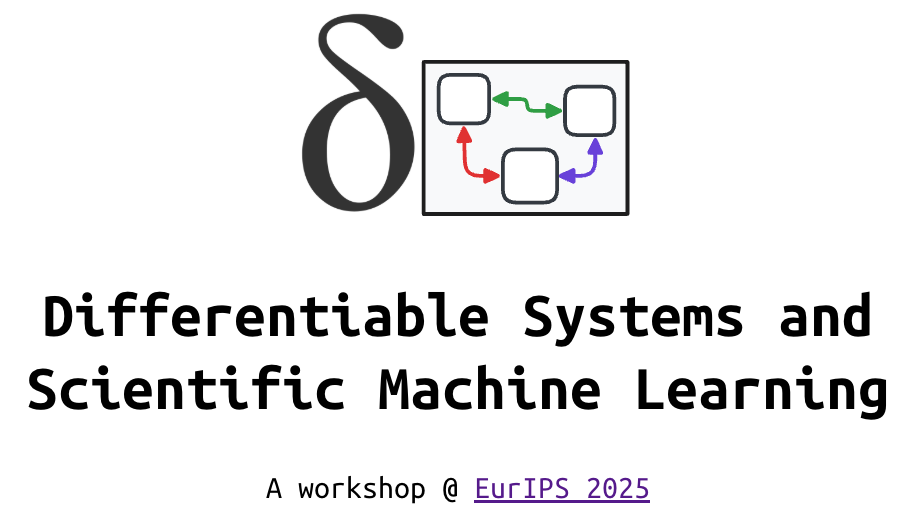 3 papers accepted at Differentiable Systems and Scientific Machine Learning workshop @EurIPS 2025